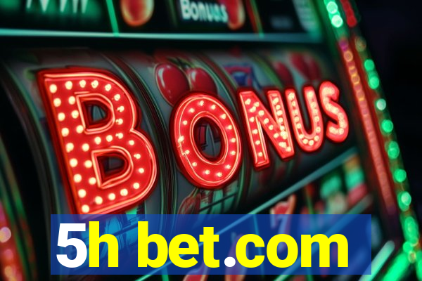 5h bet.com